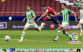 Crónica | Atlético de Madrid 2 – Real Betis Balompié 0: Como perder un partido en 20 segundos