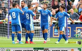 Pretemporada | Leeds United 2 – Real Betis Balompié 3: Victoria para recuperar sensaciones