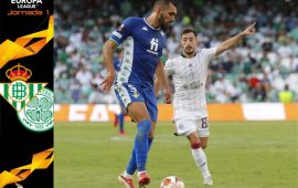 Crónica | Real Betis Balompié 4 – Celtic de Glasgow 3: Reacción bética tras un inicio espantoso