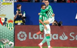 Crónica | CA Osasuna 1 – Real Betis Balompié 3: Victoria para seguir carburando