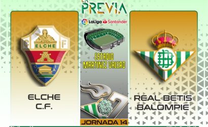Previa | Elche CF – Real Betis Balompié: Oportunidad para reencontrarse