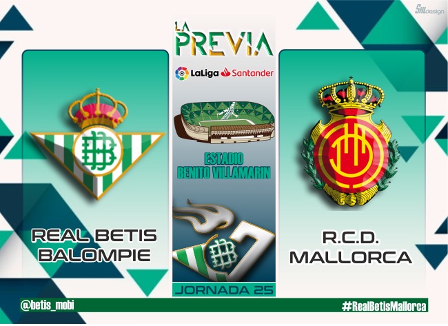 Previa | Real Betis Balompié – RCD Mallorca: Darle otro mordisco a la tercera plaza