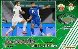 Previa | Elche CF – Real Betis Balompié: Partido clave para acercarse a puestos Champions