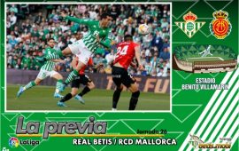 Previa | Real Betis Balompié – RCD Mallorca: La Champions, de sueño a objetivo
