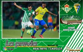 Previa | Real Betis Balompié – Cádiz CF: Dejar las resucitaciones para otro momento