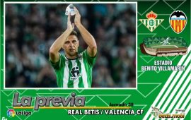 Previa | Real Betis Balompié – Valencia CF: Una victoria para despedir a una leyenda