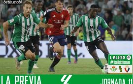 Previa | Real Betis Balompié – CA Osasuna: Hacer del Villamarín un fortín