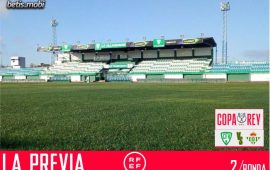 Previa | CF Villanovense – Real Betis Balompié: Seguir vivo en la Copa implica dar el 100%