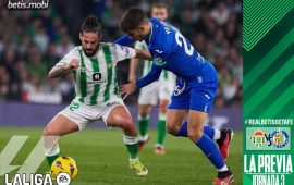 Previa | Real Betis Balompié – Getafe CF: La rutina de ganar