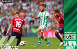 Previa | CA Osasuna – Real Betis Balompié: Sobreponerse a todo