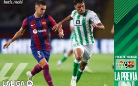 Previa | FC Barcelona – Real Betis Balompié: Buen día para ver el «CurroBetis»