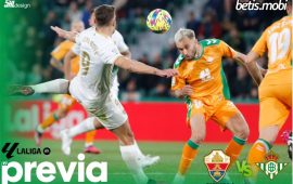 Previa | Elche CF – Real Betis Balompié: El comienzo de la sexta versión del plan