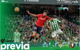 Previa | Real Betis Balompié – CA Osasuna: Seguir escalando posiciones