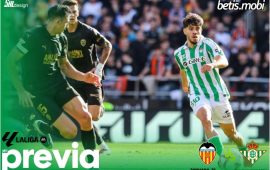 Previa | Valencia CF – Real Betis Balompié: Mestalla mide la racha del Betis y la urgencia del Valencia