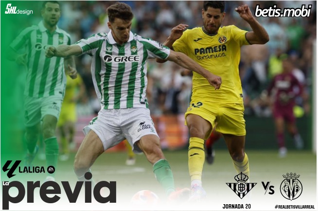 Previa | Real Betis Balompié – Villarreal CF: Examen de altura ante un Villarreal lanzado