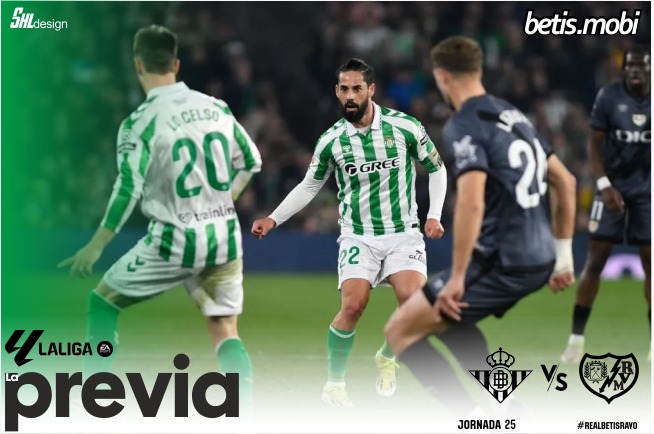 Previa | Real Betis Balompié – Rayo Vallecano: Seguir sumando de tres en tres