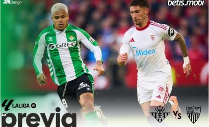 Previa | Real Betis Balompié – Sevilla FC: Momento de seguir demostrando madurez y superioridad