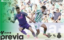 Previa | Real Betis Balompié – RCD Espanyol: Calvario o resurrección