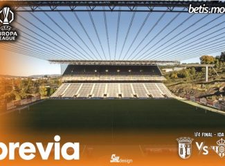 Previa | SC Braga – Real Betis Balompié: En busca de un punto de inflexión para seguir haciendo historia