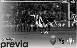 Previa | CA Osasuna – Real Betis Balompié: Prueba de fuego en El Sadar
