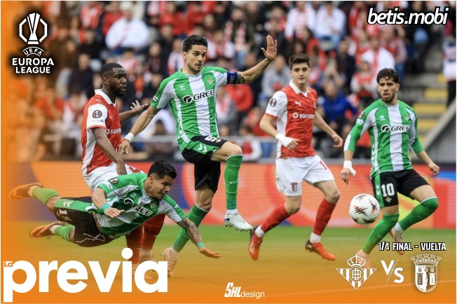 Previa | Real Betis Balompié – SC Braga: A un paso de seguir soñando