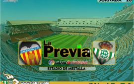 Previa | Valencia CF – Real Betis Balompié: Que termine el VIA CRUCIS
