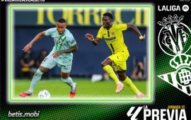 Previa | Villarreal CF – Real Betis Balompié: La Cerámica pone a prueba la moral bética
