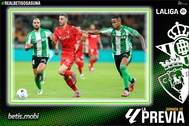 Previa | Real Betis Balompié – CA Osasuna: Volver bien del parón
