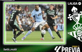 Previa | Celta – Real Betis: Balaídos pone a prueba la ambición verdiblanca