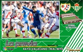 Previa | Rayo Vallecano – Real Betis Balompié: no perder el vagón de la Champions