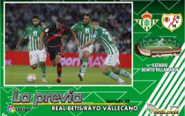 Previa | Real Betis Balompié – Rayo Vallecano: Europa requiere de otro paso importante