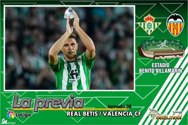 Previa | Real Betis Balompié – Valencia CF: Una victoria para despedir a una leyenda