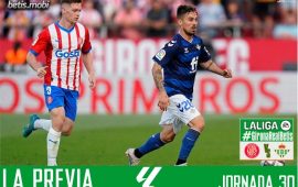 Previa | Girona FC – Real Betis Balompié: Penitencia o gloria