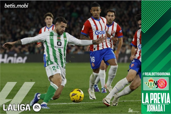 Previa | Real Betis Balompié – Girona FC: A por un buen estreno