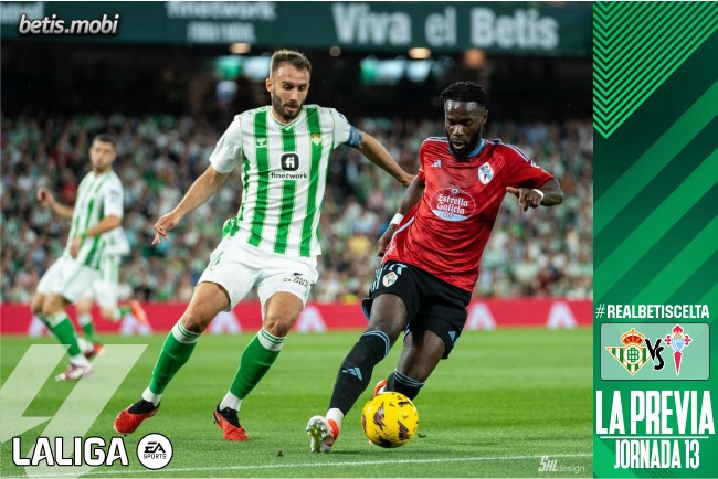 Previa | Real Betis Balompié – RC Celta de Vigo: Irse al parón con otra victoria