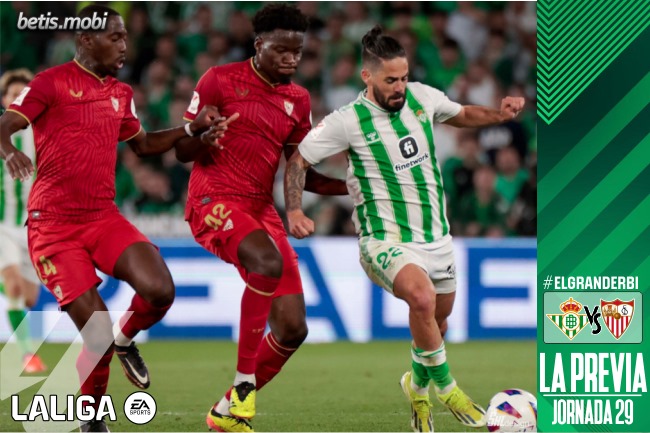 Previa | Real Betis Balompié – Sevilla FC: Ahora o nunca