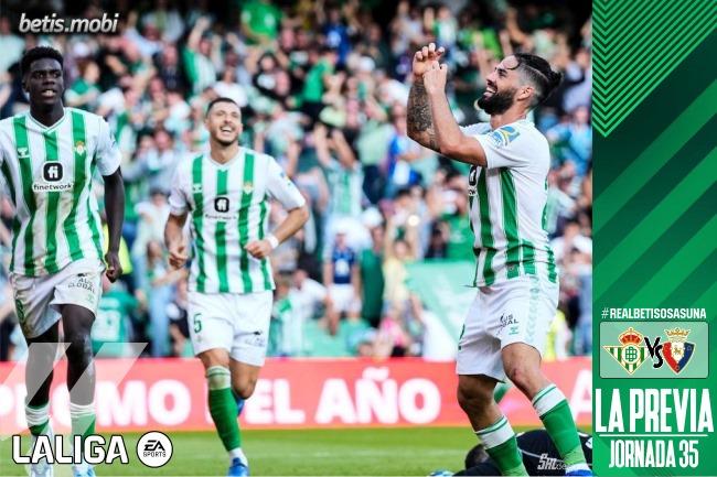 Previa | Real Betis Balompié – CA Osasuna: Que no pare la fiesta de ganar