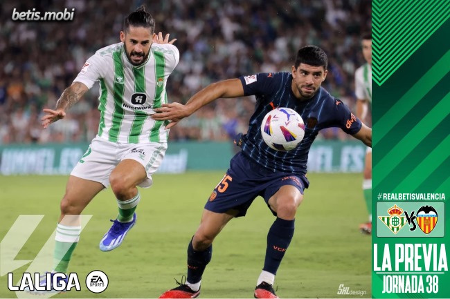Previa | Real Betis Balompié – Valencia FC: Una despedida a la altura del Villamarín