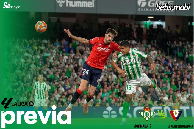 Previa | Real Betis Balompié – CA Osasuna: Seguir escalando posiciones
