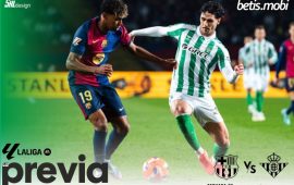 Previa| FC Barcelona – Real Betis Balompié: Un Barça campeón recibe a un Betis sin complejos